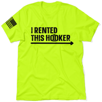 I Rented This Hooker - Safety Yellow Shirts