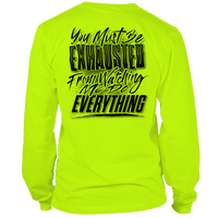 Exhausted - Long Sleeve Hi-Vis T-Shirt