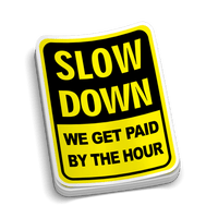 Slow Down Hard Hat Decal