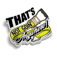 Not Goin' Anywhere - Hard Hat Decal