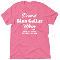 Proud Blue Collar Mom - T-Shirt