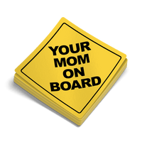 Your Mom On Board - Hard Hat Decal