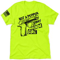 Pepper Spray Kind Of Girl - Hi Vis T-Shirt