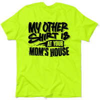 Your Mom's House - Safety Yellow T-Shirt