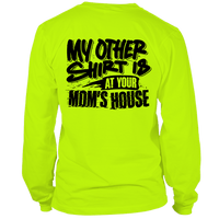 Your Mom's House - Hi Vis Long Sleeve