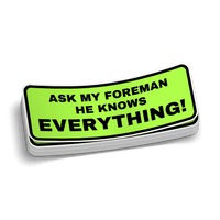 Ask My Foreman - Hard Hat Decal