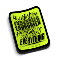 Exhausted -  Hard Hat Decal
