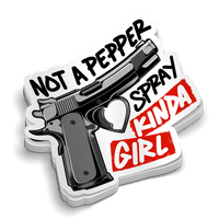 Not a Pepper Spray Kinda Girl - Hard Hat Decal