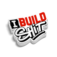 I Build Shit - Hard Hat Decal