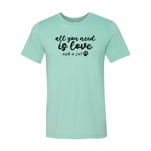 All You Need Is Love And A Cat T-Shirt - Jaico Online Shop