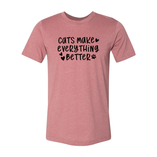 Cats Make Everything Better T-Shirt - Jaico Online Shop