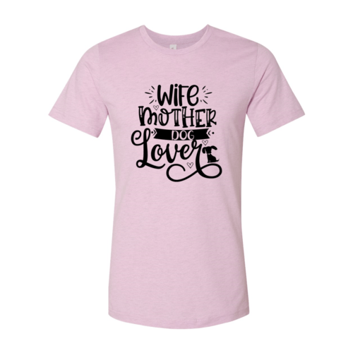 Wife Mother Dog Lover T-Shirt - Jaico Online Shop