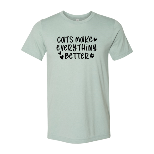 Cats Make Everything Better T-Shirt - Jaico Online Shop