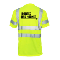 I Rented This Hooker - Reflective Safety T-Shirt
