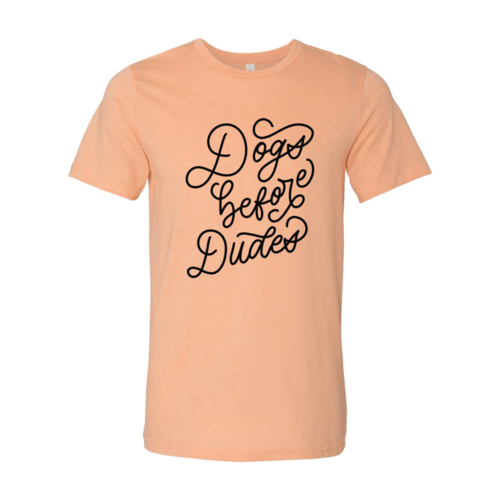 Dogs Before Dudes T-Shirt - Jaico Online Shop