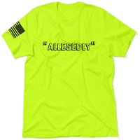 Allegedly - Safety Yellow T-Shirt