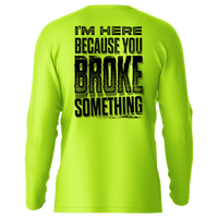 Broke Something - Hi-Visibility UPF 50 Long Sleeve Sun Shirt