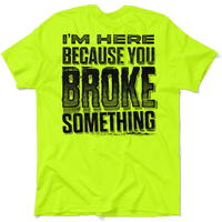 Broke Something - Safety Yellow Pocket T-Shirt