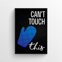 Can't Touch This Kitchen Poster