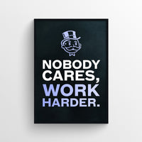 Nobody Cares, Work Harder Poster