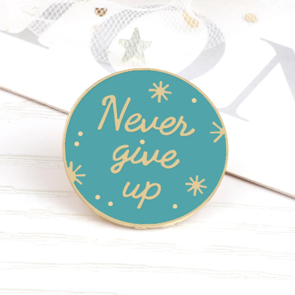 Life Motto Quotes Enamel Pins Creative ‘Never Give Up’ ‘Live in the Present’ Brooch Banner Slogan Badge Jewelry Gift for Friends