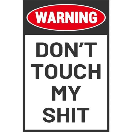 "Do Not Touch Funny Sign, 12x8 Aluminum Metal Workshop & Garage Decor, Unique Gift for Dad"
