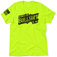 Sounds Like BS - Safety Yellow Hi-Vis T-Shirt