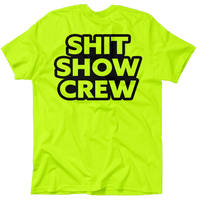 Shit Show Crew - Safety Yellow Pocket T-Shirt