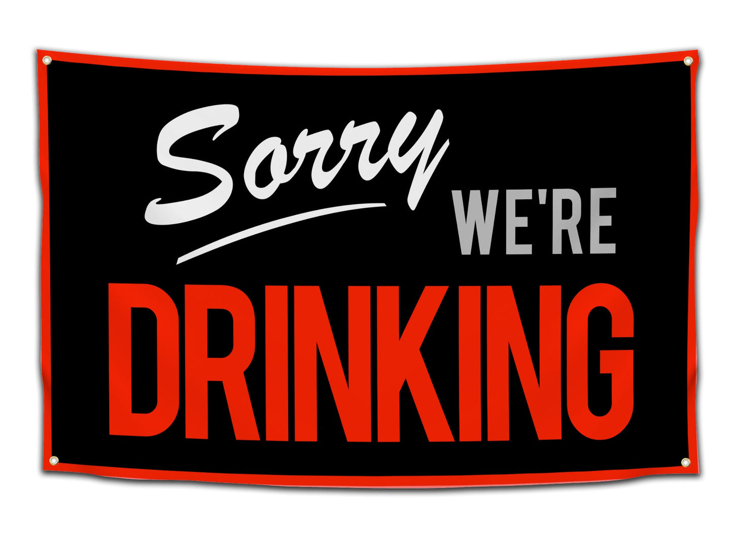 Sorry We're