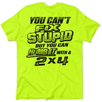 Stupid - Safety Yellow T-Shirt