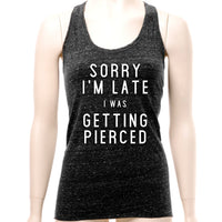 Sorry I'm Late I was Getting Pierced Cosmic Twist Back Tank Top