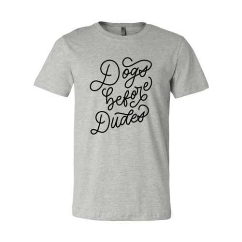 Dogs Before Dudes T-Shirt - Jaico Online Shop