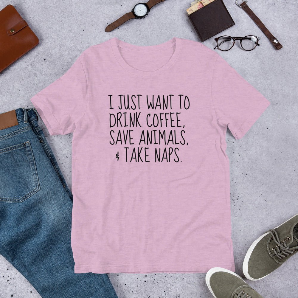 I Just Want To Drink Coffee, Save Animals, & Take Naps T-Shirt - Jaico Online Shop