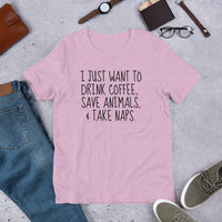 I Just Want To Drink Coffee, Save Animals, & Take Naps T-Shirt - Jaico Online Shop
