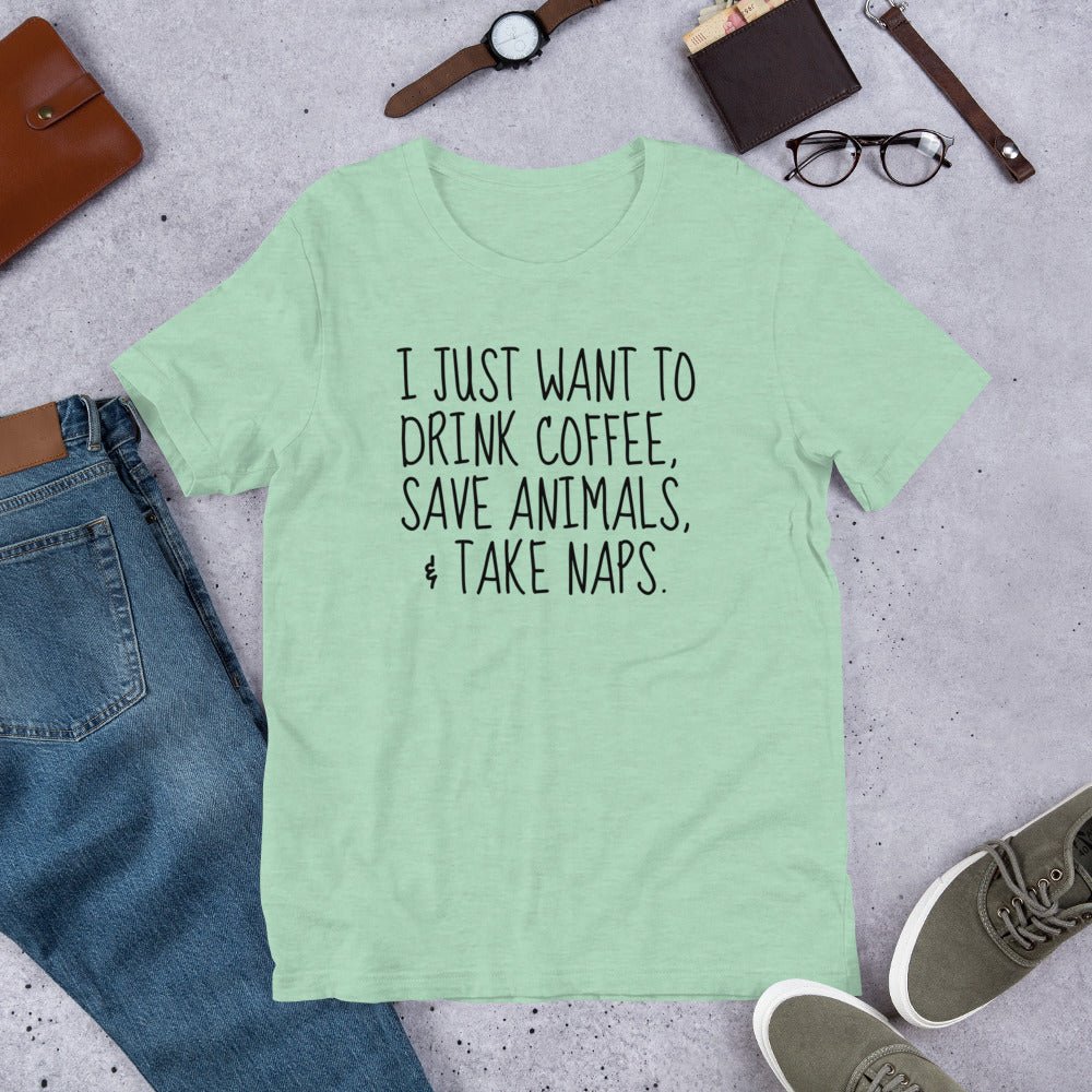 I Just Want To Drink Coffee, Save Animals, & Take Naps T-Shirt - Jaico Online Shop